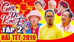 Tổng Hợp – Hài Tết 2019 | CƯỚI ĐI KẺO Ế 3 – Tập 2